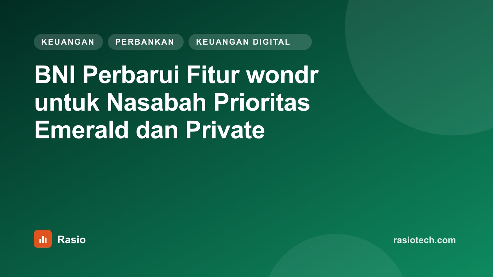 Kartu ilustrasi Rasio kategori Keuangan bertuliskan BNI Perbarui Fitur wondr untuk Nasabah Prioritas Emerald dan Private