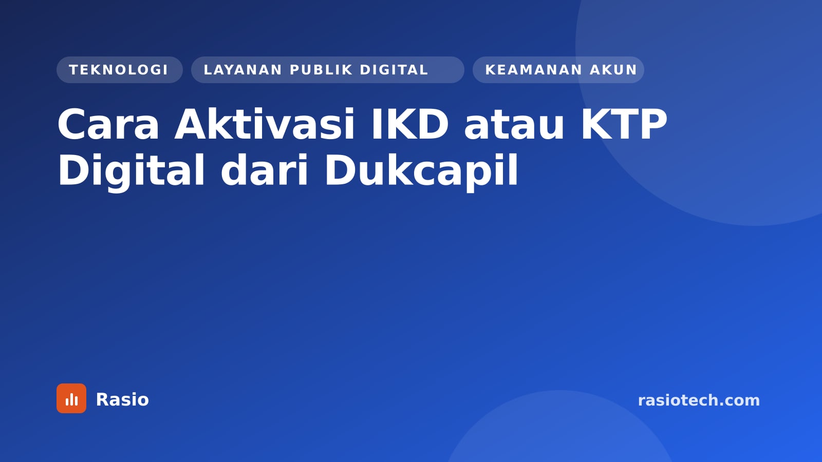 Kartu ilustrasi Rasio kategori Teknologi bertuliskan Cara Aktivasi IKD atau KTP Digital dari Dukcapil