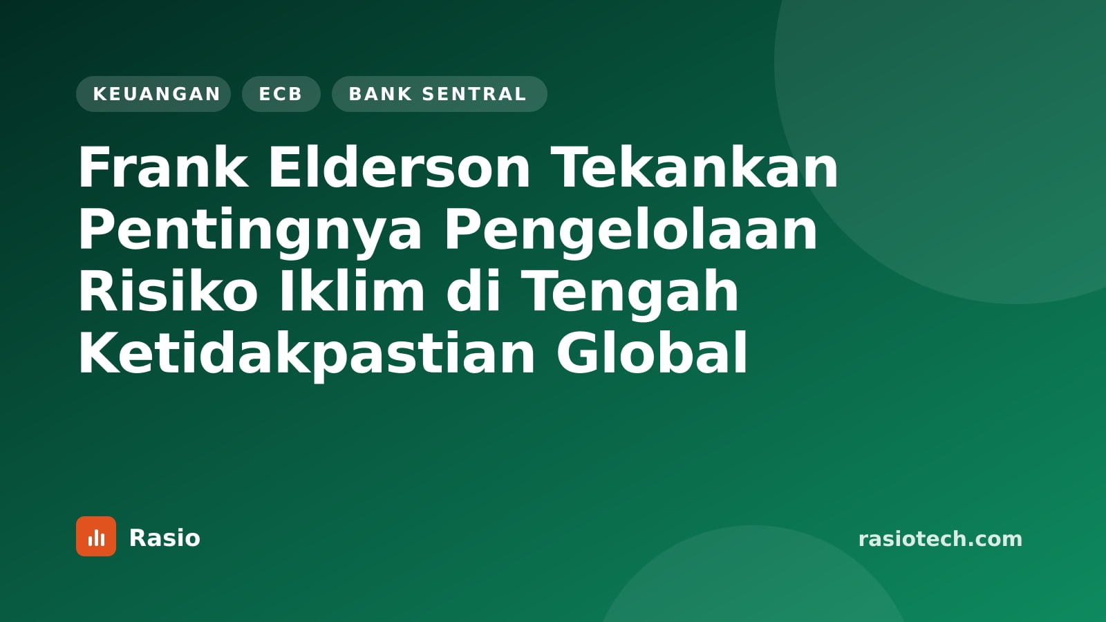 Kartu ilustrasi Rasio kategori Keuangan bertuliskan Frank Elderson Tekankan Pentingnya Pengelolaan Risiko Iklim di Tengah Ketidakpastian Global