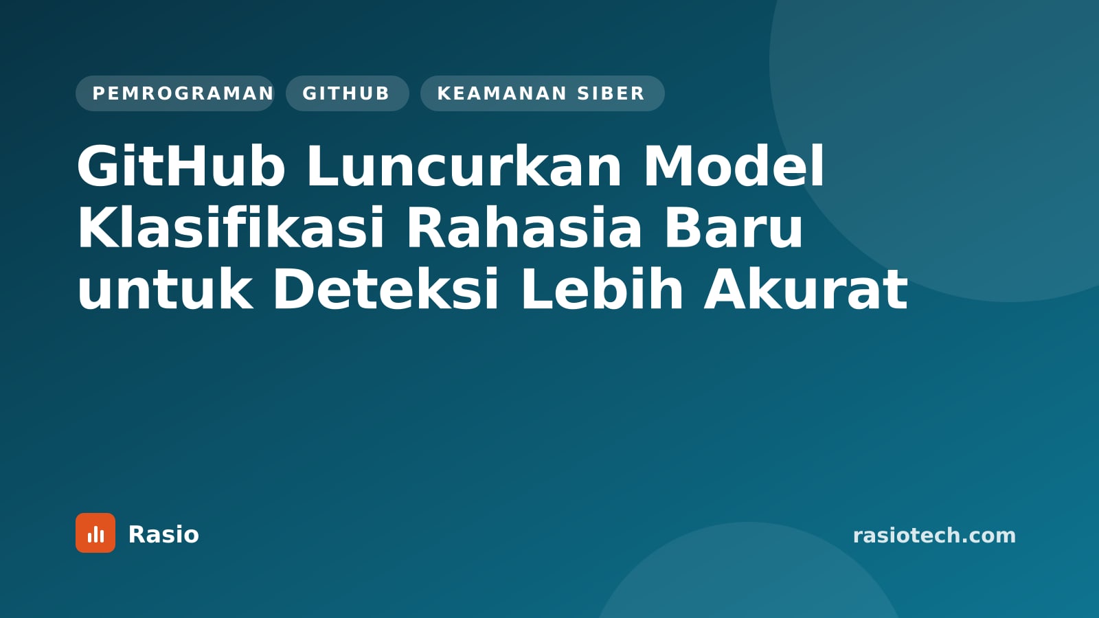 Kartu ilustrasi Rasio kategori Pemrograman bertuliskan GitHub Luncurkan Model Klasifikasi Rahasia Baru untuk Deteksi Lebih Akurat
