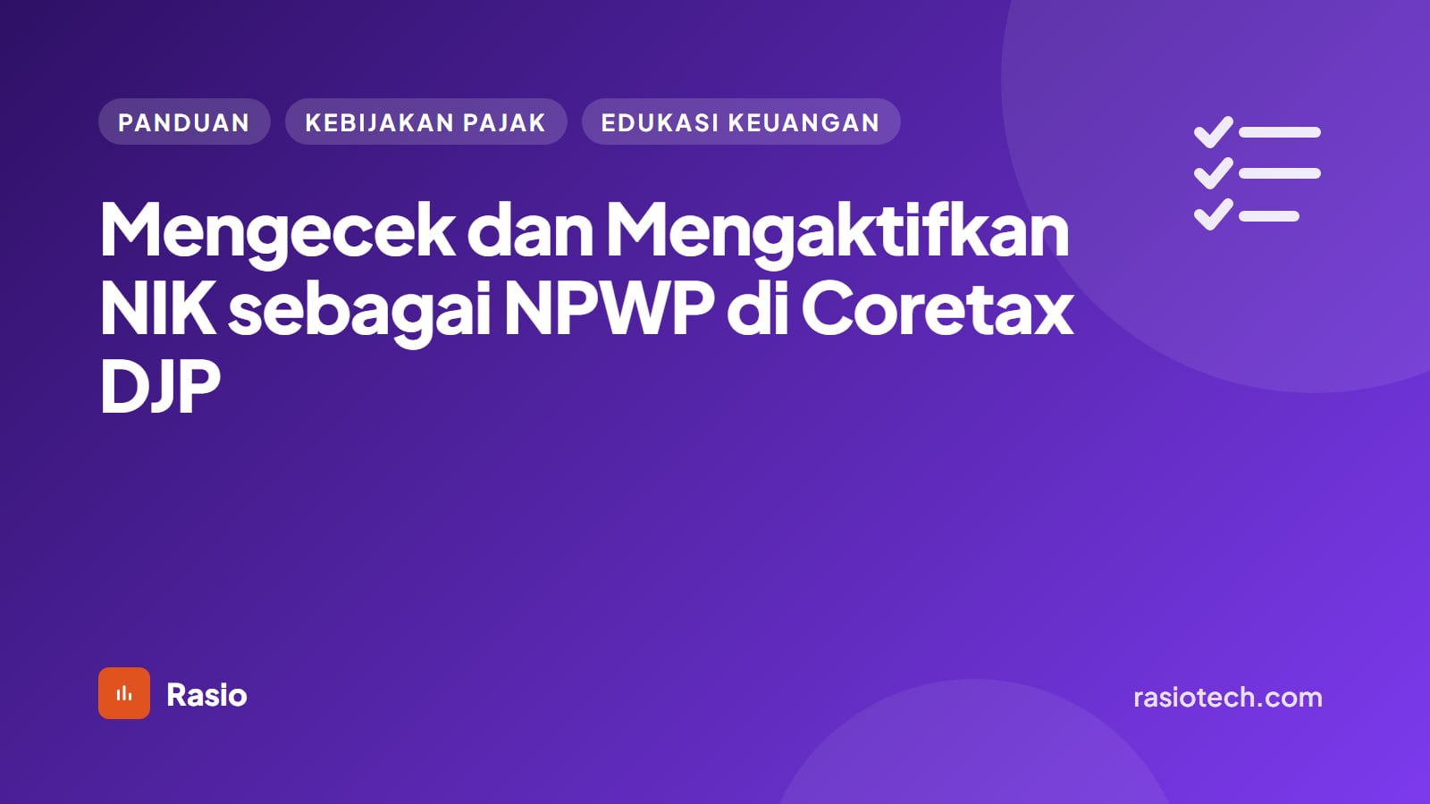 Kartu ilustrasi Rasio kategori Panduan bertuliskan Mengecek dan Mengaktifkan NIK sebagai NPWP di Coretax DJP