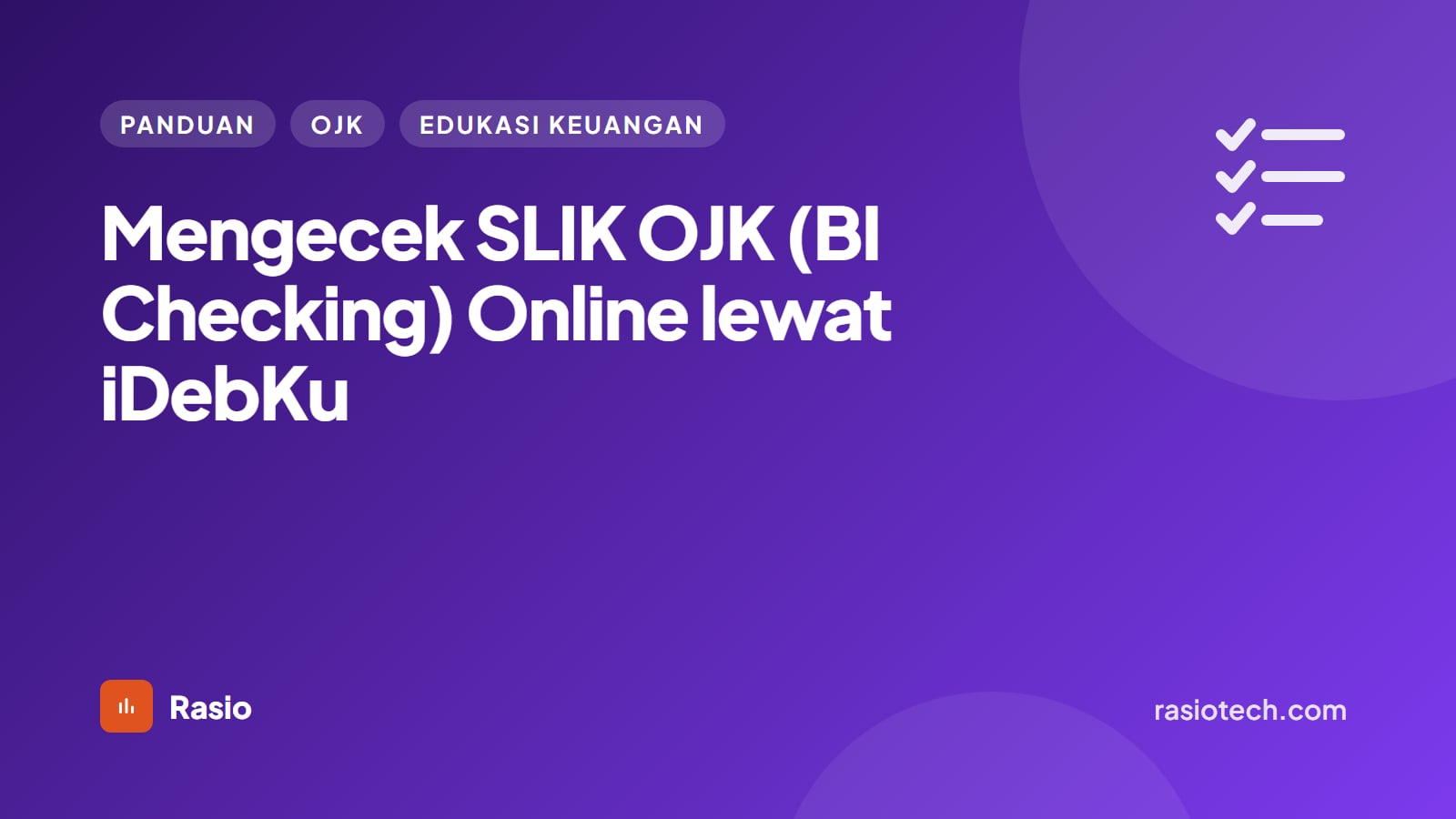Kartu ilustrasi Rasio kategori Panduan bertuliskan Mengecek SLIK OJK (BI Checking) Online lewat iDebKu