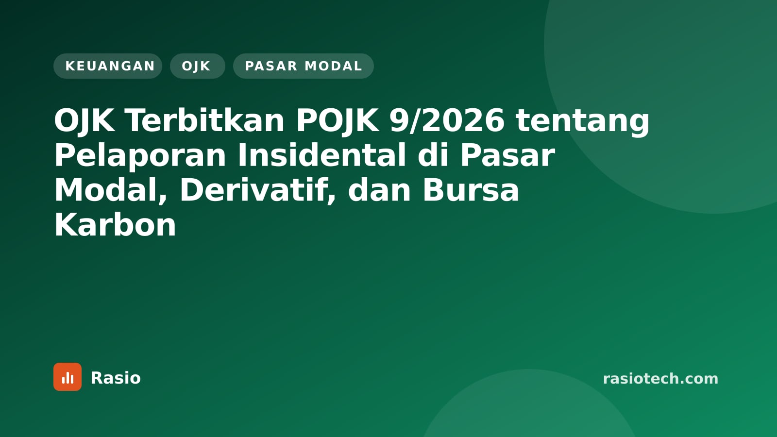 Kartu ilustrasi Rasio kategori Keuangan bertuliskan OJK Terbitkan POJK 9/2026 tentang Pelaporan Insidental di Pasar Modal, Derivatif, dan Bursa Karbon