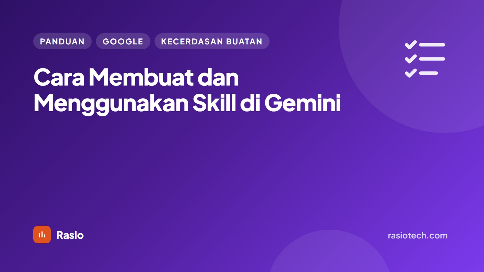 Kartu ilustrasi Rasio berlatar ungu bertuliskan Cara Membuat dan Menggunakan Skill di Gemini