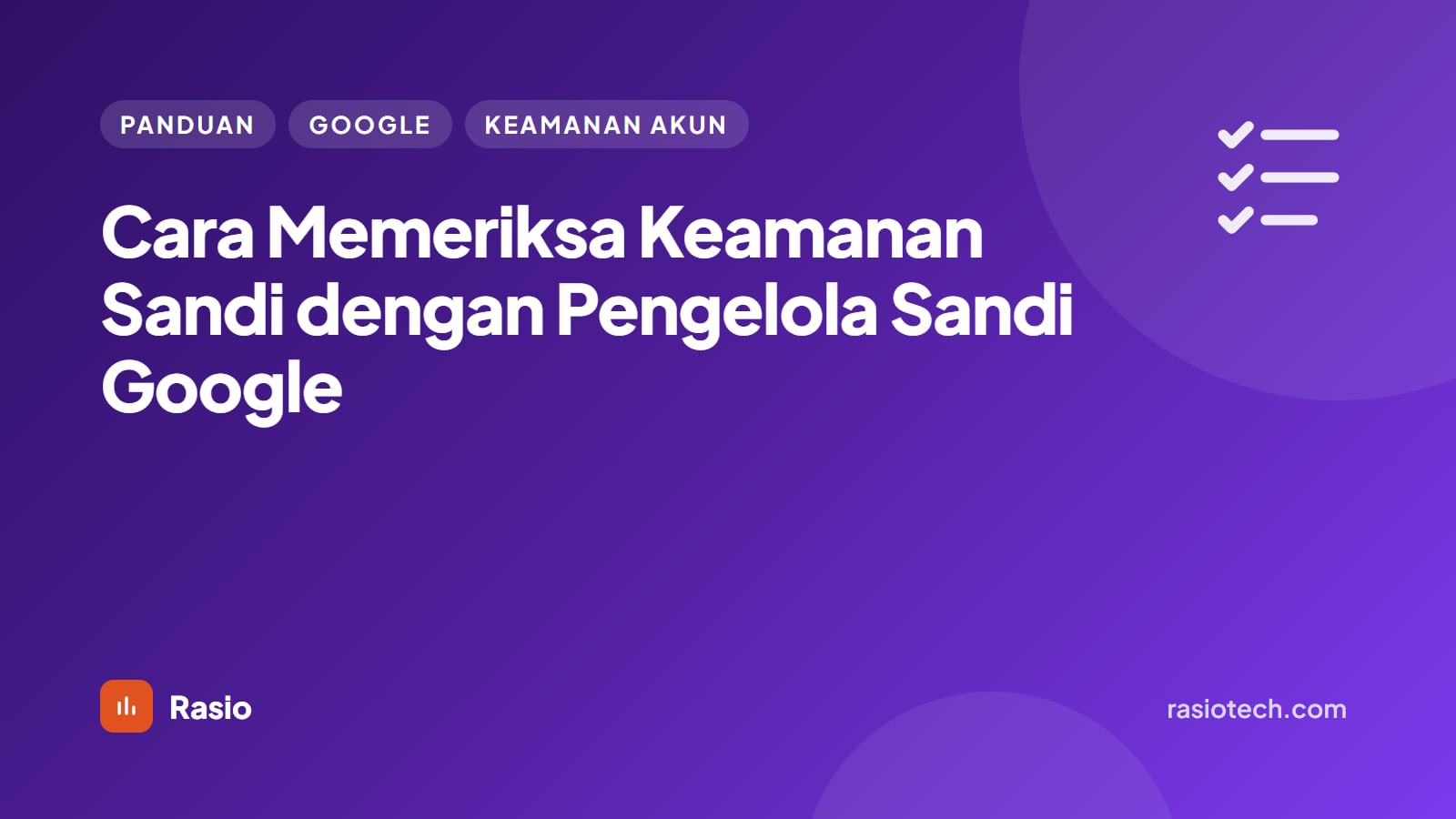 Kartu ilustrasi Rasio berlatar ungu bertuliskan Cara Memeriksa Keamanan Sandi dengan Pengelola Sandi Google