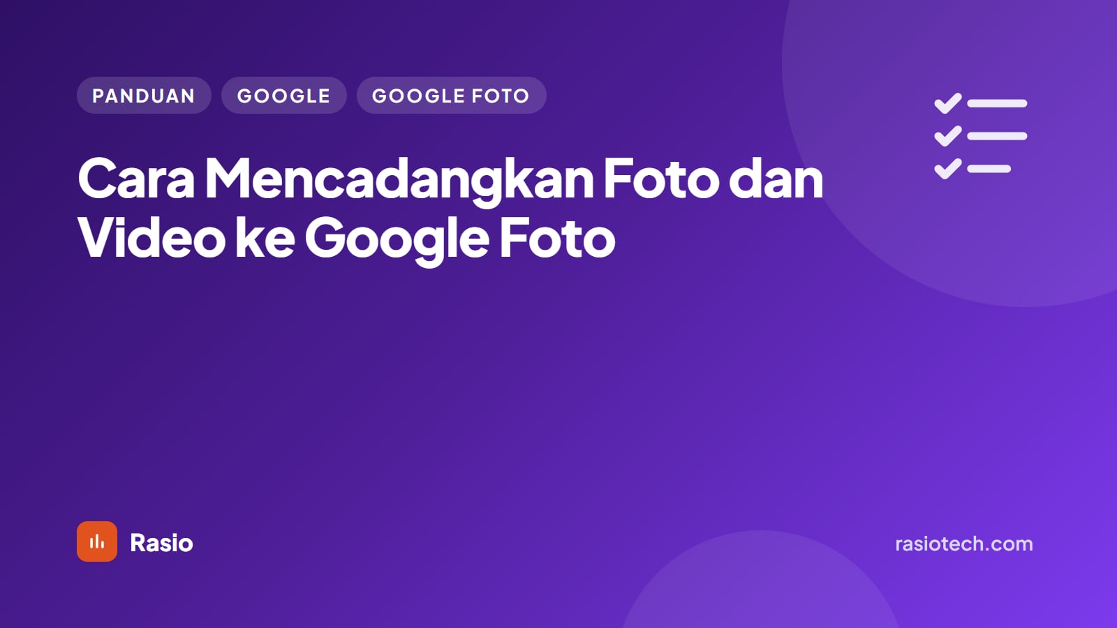 Kartu ilustrasi Rasio berlatar ungu bertuliskan Cara Mencadangkan Foto dan Video ke Google Foto