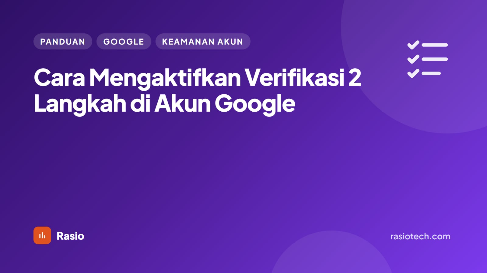 Kartu ilustrasi Rasio berlatar ungu bertuliskan Cara Mengaktifkan Verifikasi 2 Langkah di Akun Google