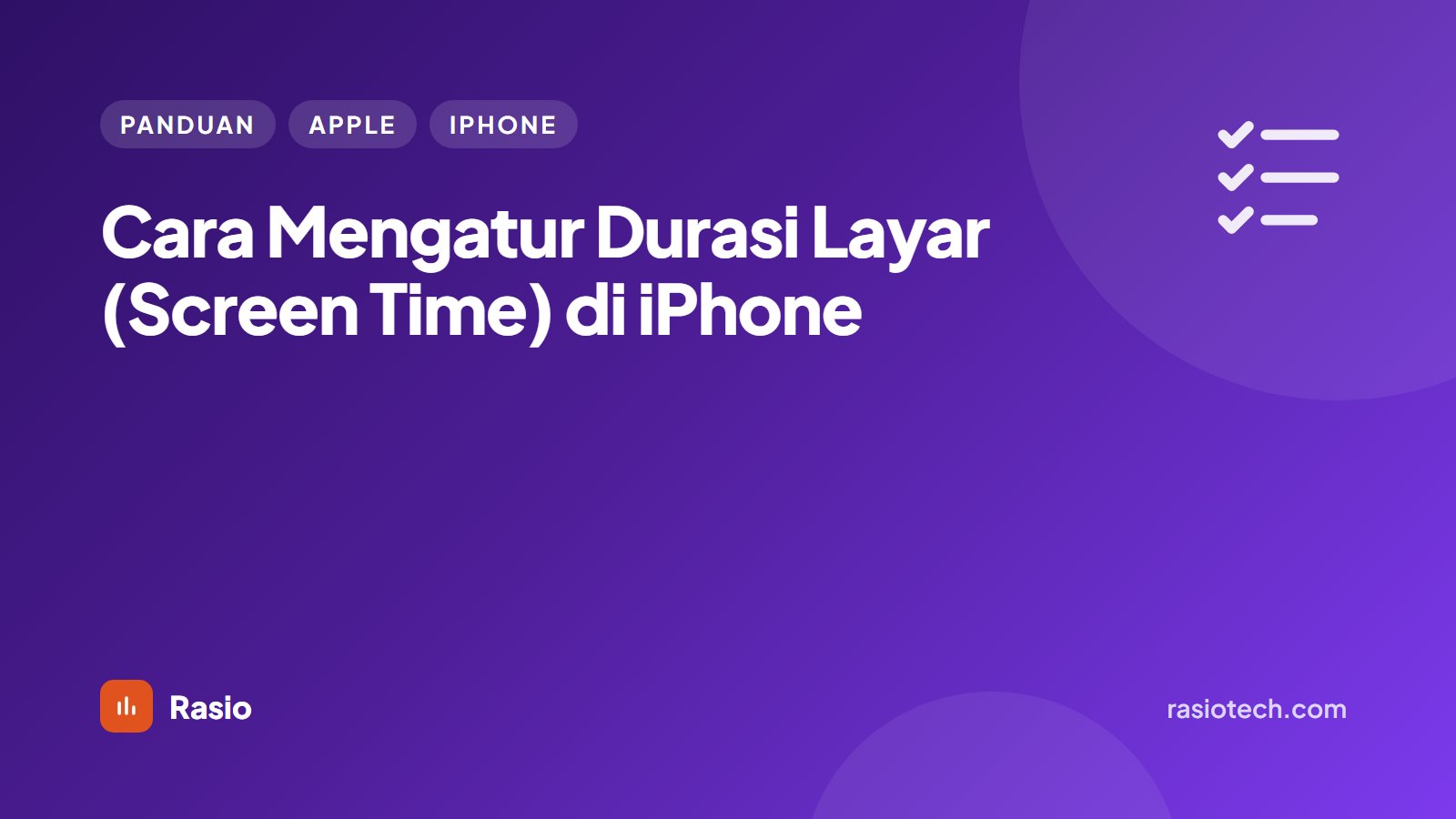 Kartu ilustrasi Rasio berlatar ungu bertuliskan Cara Mengatur Durasi Layar (Screen Time) di iPhone