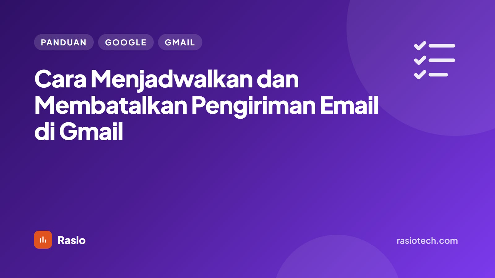 Kartu ilustrasi Rasio berlatar ungu bertuliskan Cara Menjadwalkan dan Membatalkan Pengiriman Email di Gmail