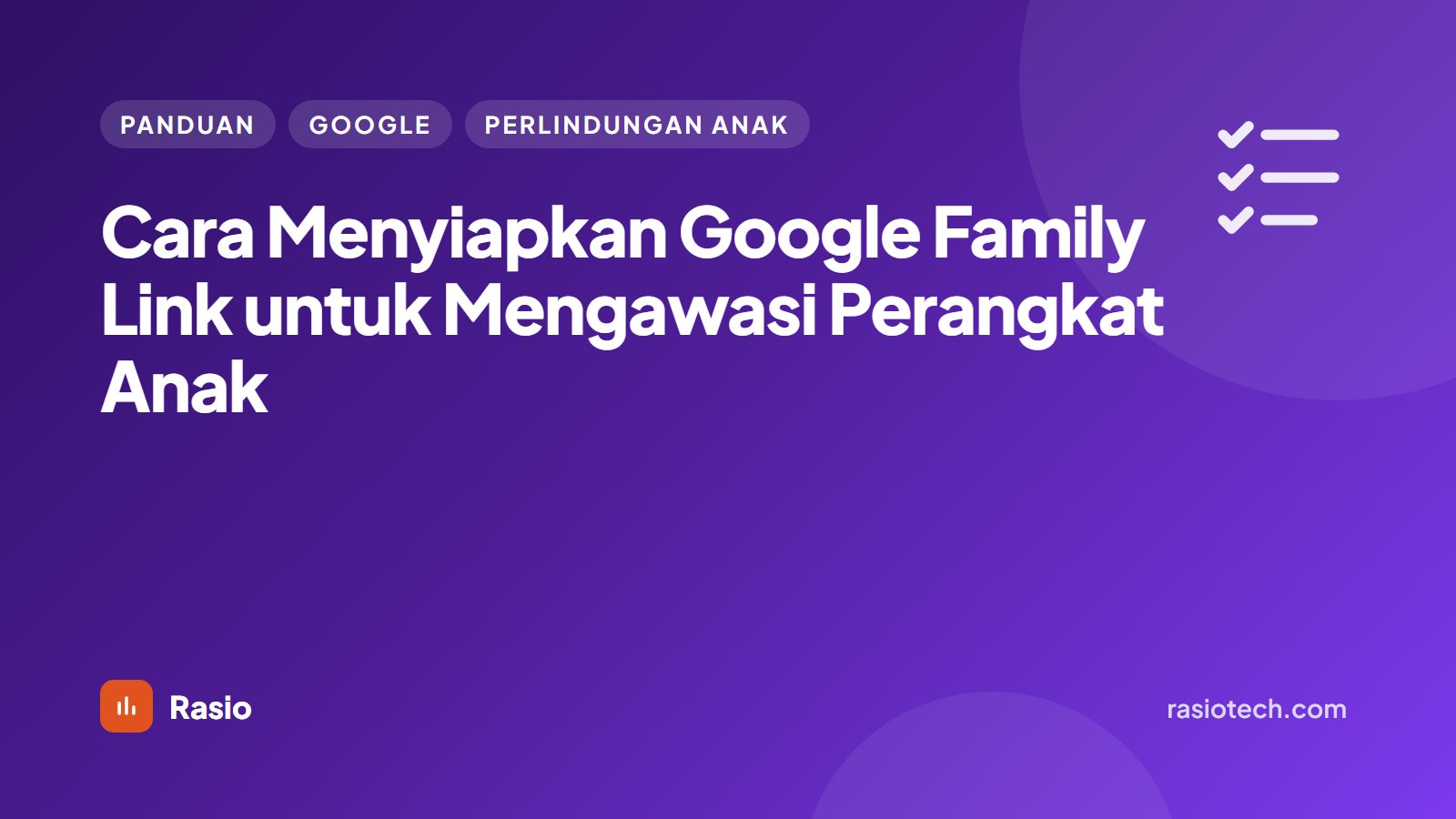 Kartu ilustrasi Rasio berlatar ungu bertuliskan Cara Menyiapkan Google Family Link untuk Mengawasi Perangkat Anak