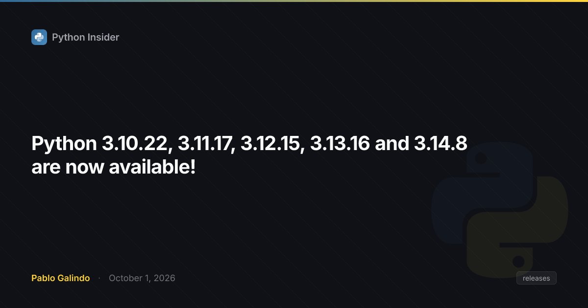 Kartu Python Insider berlatar gelap berisi judul pengumuman rilis Python 3.10.22, 3.11.17, 3.12.15, 3.13.16, dan 3.14.8
